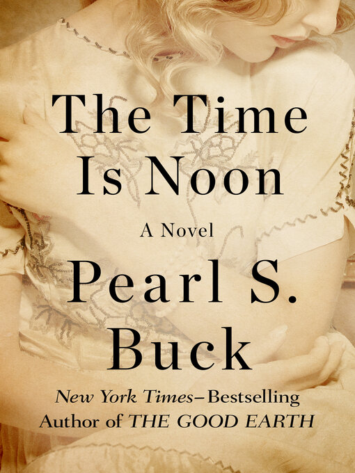 Title details for Time Is Noon by Pearl S. Buck - Available